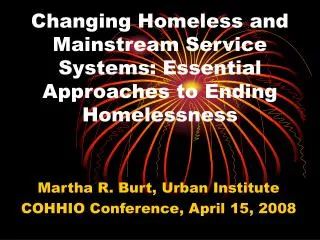 Changing Homeless and Mainstream Service Systems: Essential Approaches to Ending Homelessness