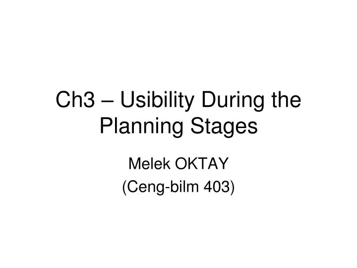 ch3 usibility during the planning stages