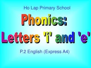 Phonics: Letters 'i' and 'e'