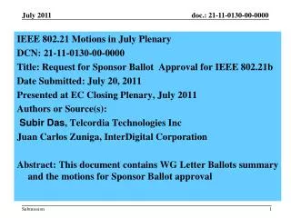 IEEE 802.21 Motions in July Plenary DCN: 21-11-0130-00-0000