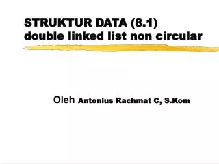 STRUKTUR DATA (8.1) double linked list non circular