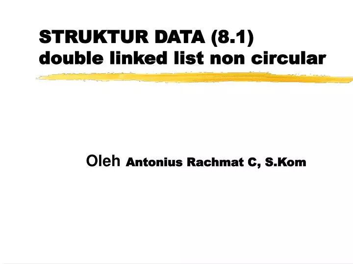 struktur data 8 1 double linked list non circular