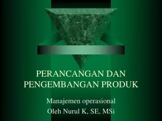 perancangan dan pengembangan produk