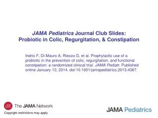 JAMA Pediatrics Journal Club Slides: Probiotic in Colic, Regurgitation, &amp; Constipation