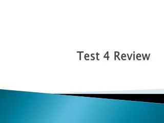 Test 4 Review