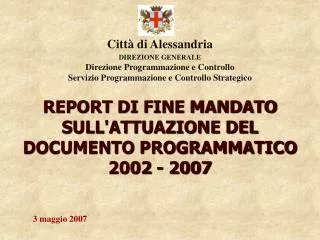report di fine mandato sull attuazione del documento programmatico 2002 2007
