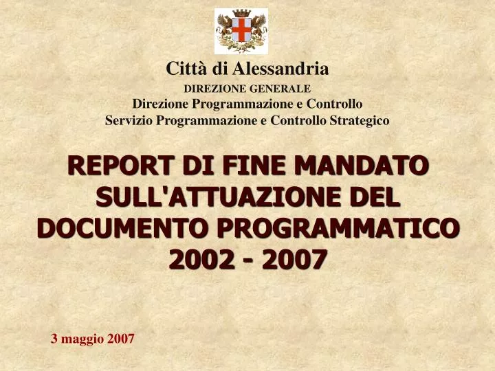 report di fine mandato sull attuazione del documento programmatico 2002 2007