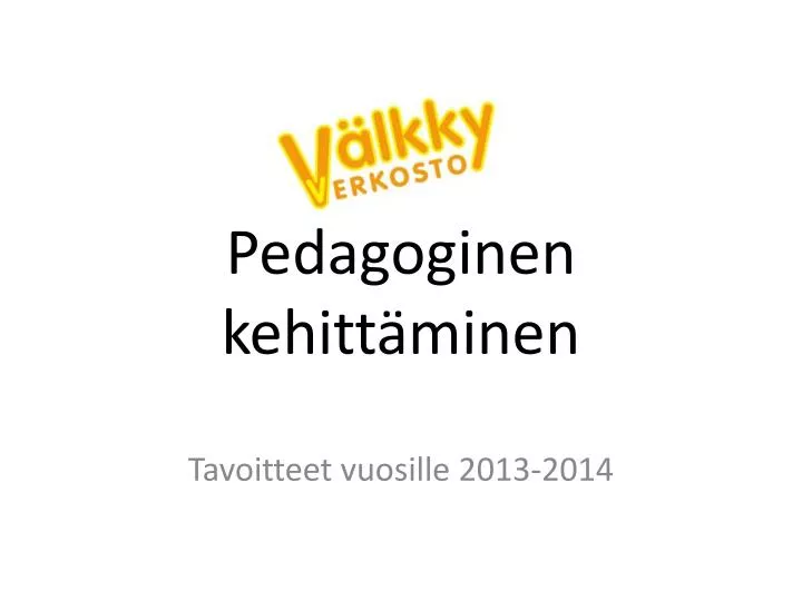 pedagoginen kehitt minen