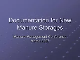 Documentation for New Manure Storages