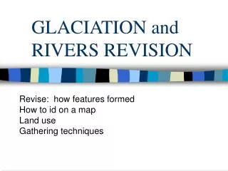 GLACIATION and RIVERS REVISION