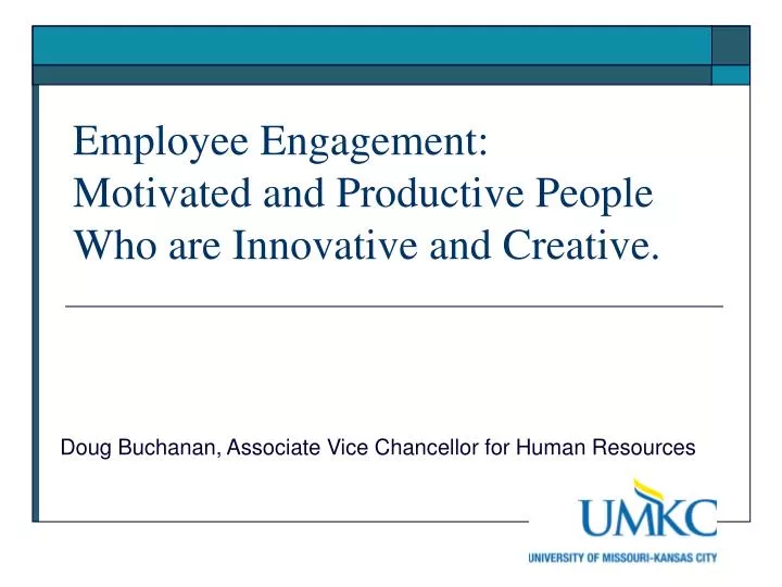 employee engagement motivated and productive people who are innovative and creative