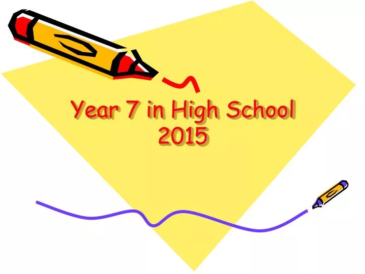 year 7 in high school 2015