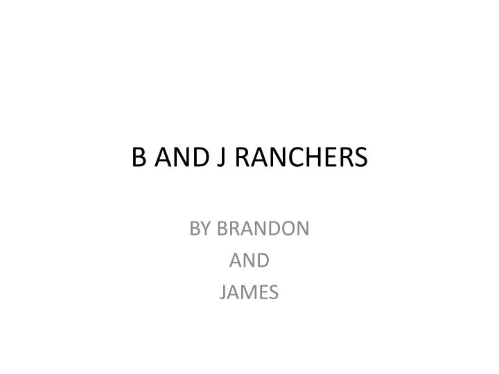 b and j ranchers