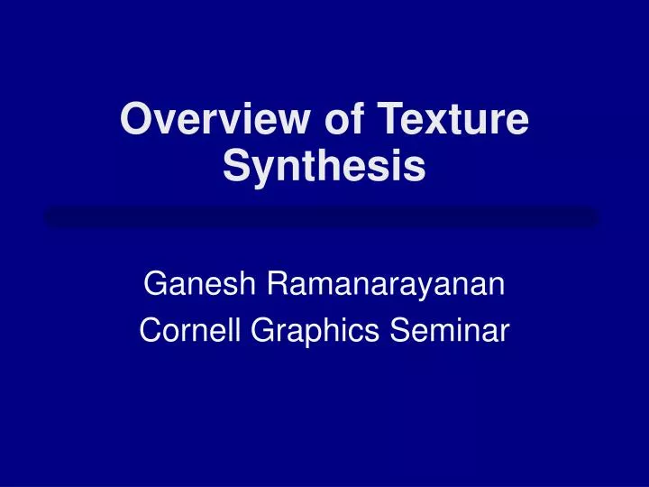 overview of texture synthesis