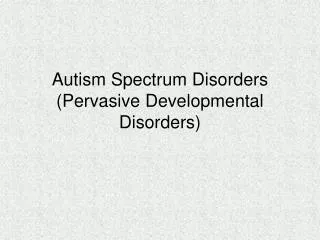 autism spectrum disorders pervasive developmental disorders