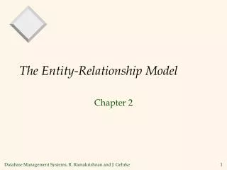 The Entity-Relationship Model