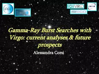 Gamma-Ray Burst Searches with Virgo: current analyses &amp; future prospects