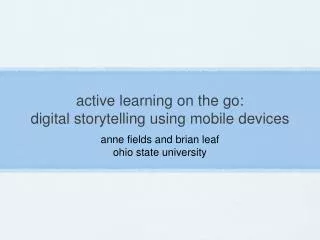 active learning on the go: digital storytelling using mobile devices