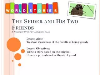 The Spider and His Two Friends A Nigerian Story by Abimbola Alao
