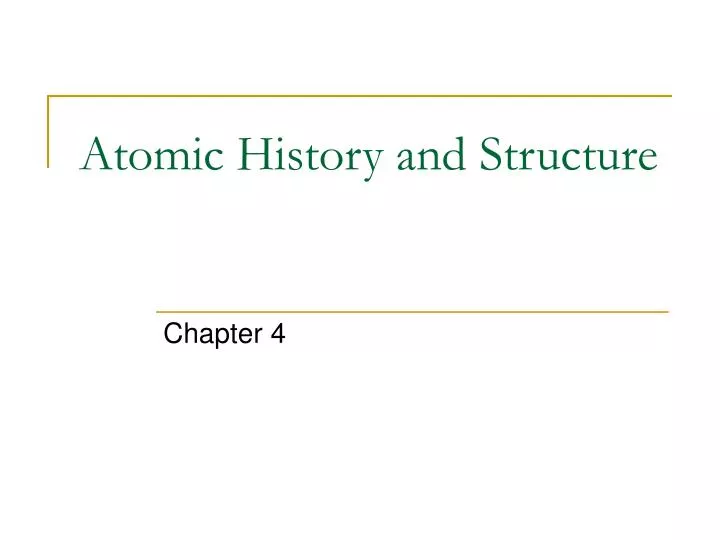 atomic history and structure