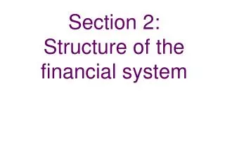 Section 2: Structure of the financial system