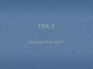 TSW 8