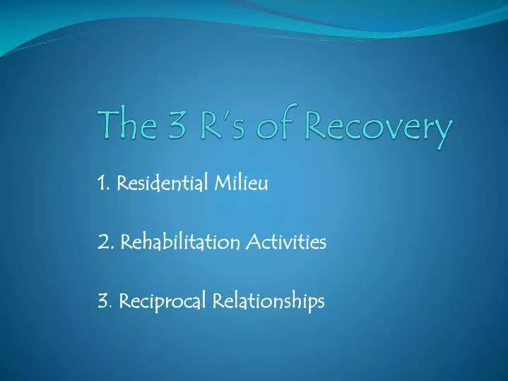 the 3 r s of recovery