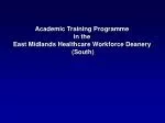 Academic Training Programme in the East Midlands Healthcare Workforce Deanery (South) - slide 1