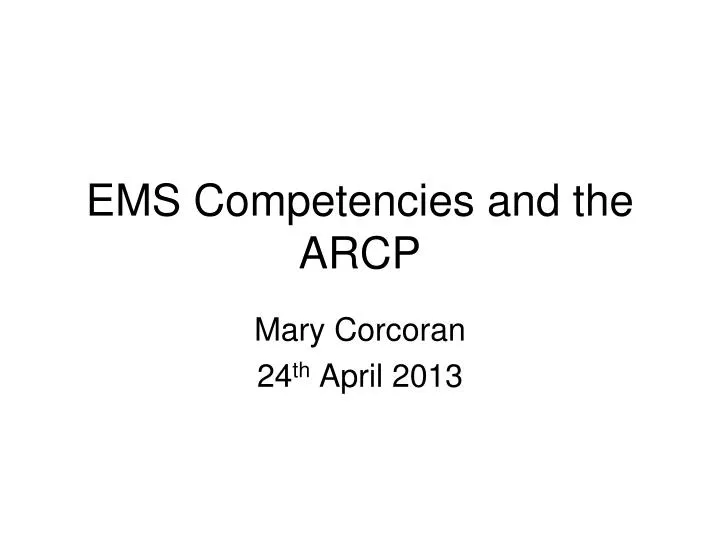 ems competencies and the arcp