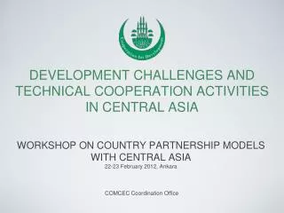 DEVELOPMENT CHALLENGES AND TECHNICAL COOPERATION ACTIVITIES IN CENTRAL ASIA