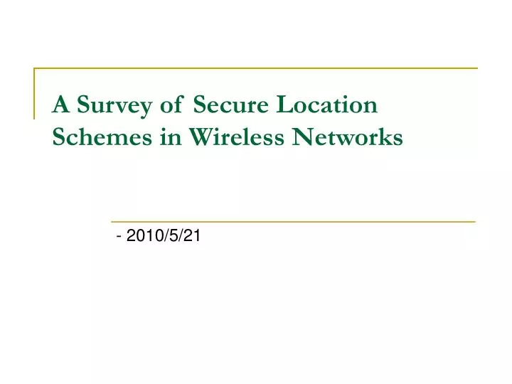 a survey of secure location schemes in wireless networks