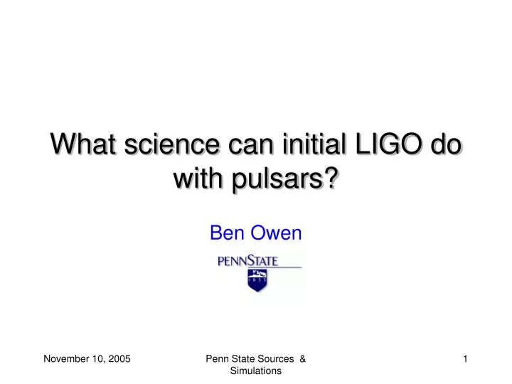 what science can initial ligo do with pulsars