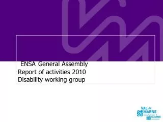 ENSA General Assembly Report of activities 2010 Disability working group