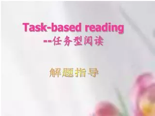 Task-based reading -- ?????