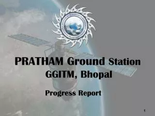 PRATHAM Ground Station GGITM, Bhopal