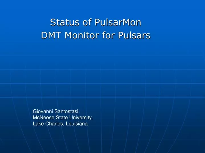 status of pulsarmon dmt monitor for pulsars