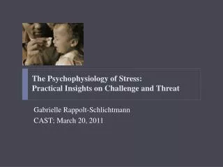 The Psychophysiology of Stress: Practical Insights on Challenge and Threat