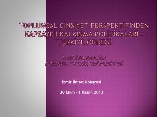 İzmir İktisat Kongresi 30 Ekim – 1 Kasım 2013