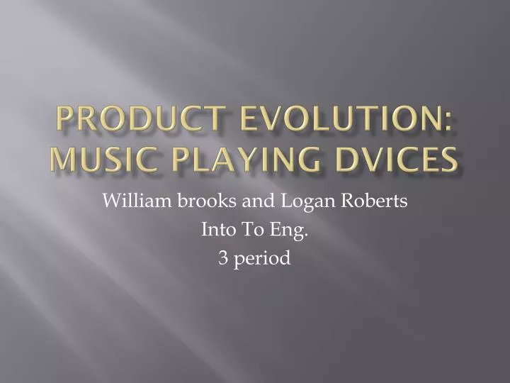 product evolution music playing dvices