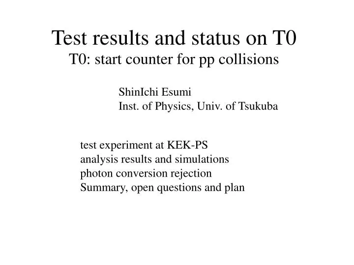 test results and status on t0