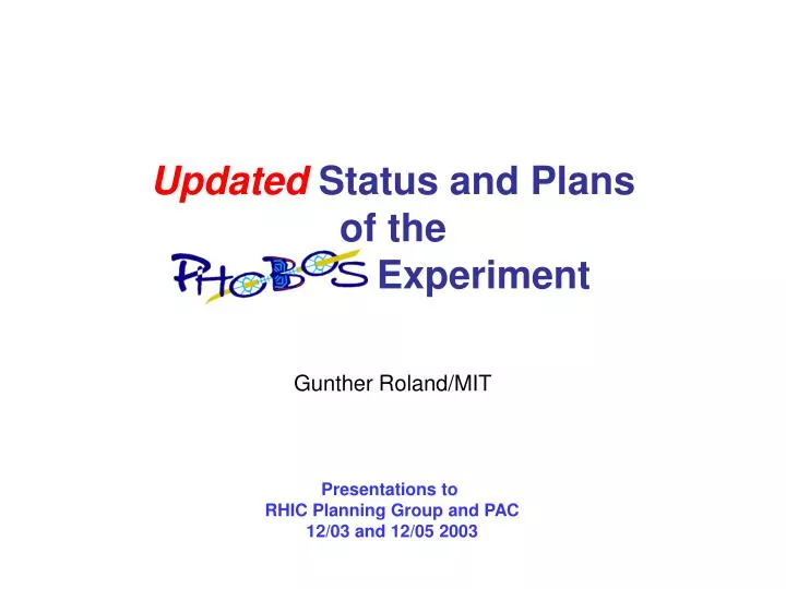 updated status and plans of the phobos experiment