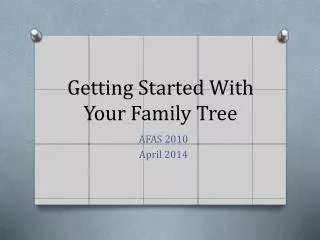 Getting Started With Your Family Tree