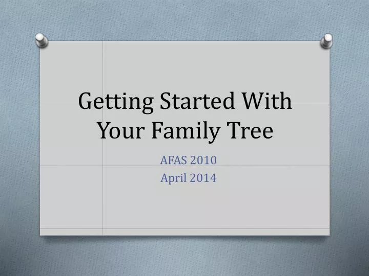 getting started with your family tree