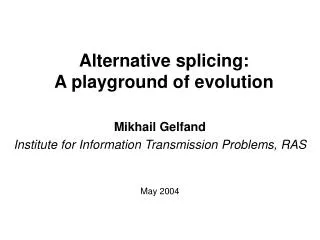 Alternative splicing: A playground of evolution