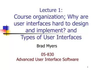 Brad Myers 05-830 Advanced User Interface Software