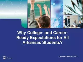 Why College- and Career-Ready Expectations for All Arkansas Students ?