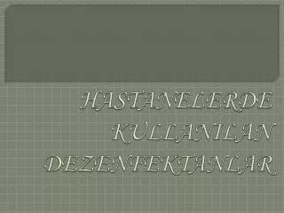 hastanelerde kullanilan dezenfektanlar