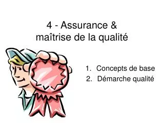 4 assurance ma trise de la qualit