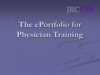 The ePortfolio for Physician Training