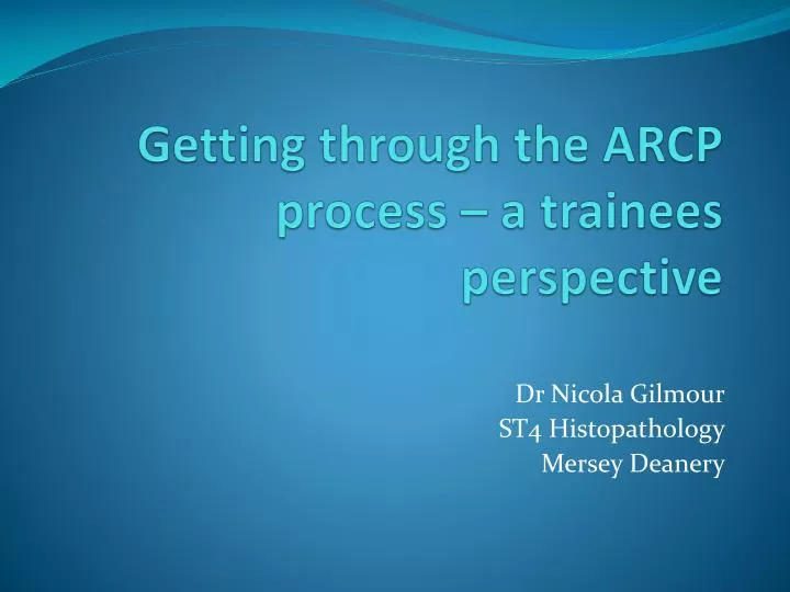 getting through the arcp process a trainees perspective